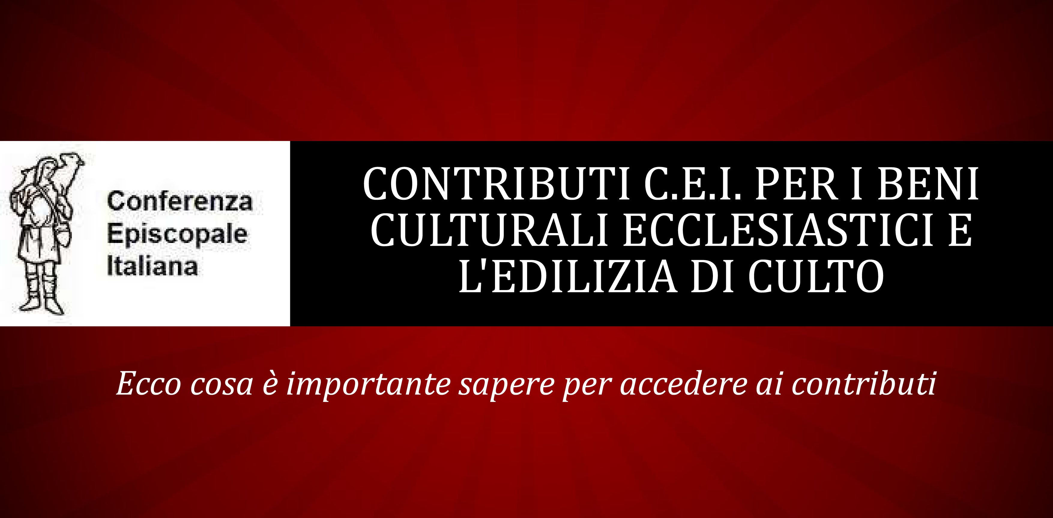 Contributi C.E.I. Per I Beni Culturali Ecclesiastici E L'edilizia Di Culto